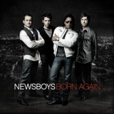 Newsboys - Born Again '2010