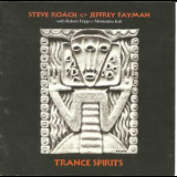 Steve Roach & Jeffrey Fayman - Trance Spirits '2002