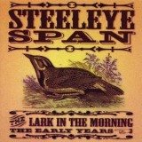 Steeleye Span - The Lark In The Morning - The Early Years (1970-1971) (2CD) '2003