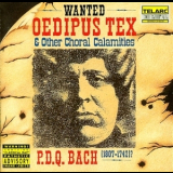 P.D.Q. Bach - Oedipus Tex & Other Choral Calamities '1990