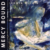 Edwin Mccain - Mercy Bound '2011
