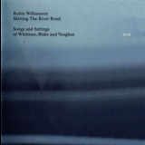 Robin Williamson - Skirting The River Road '2002