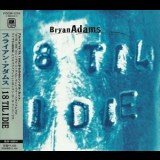 Bryan Adams - 18 Til I Die '1997