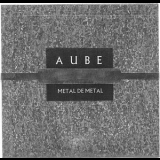 Aube - Metal De Metal '1996