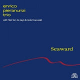Enrico Pieranunzi, Hein Van De Geyn, Andre Ceccarelli - Seaward (CD5) '1996