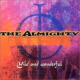 The Almighty - Wild And Wonderful '2002