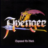 Avenger - Depraved To Black '1985