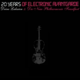 Deine Lakaien & Die Neue Philharmonie Frankfurt - 20 Years Of Electronic Avantgarde (2CD) '2007