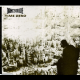 Dance Or Die - Time Zero [CDS] '1994