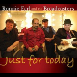 Ronnie Earl & The Broadcasters - Just For Today '2013