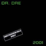 Dr. Dre - 2001 (Instrumentals Only) '1999
