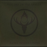 The Day Of Antler - A Call To Greatness '2012