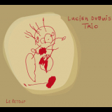 Lucien Dubuis Trio - Le Retour '2007