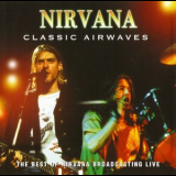 Nirvana - Classic Airwaves '2005