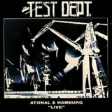 Test Dept. - Atonal & Hamburg Live '1985