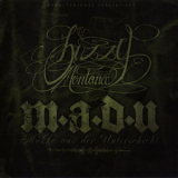 Bizzy Montana - M.A.D.U. (Mukke Aus Der Unterschicht) '2007