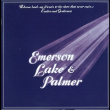 Emerson, Lake & Palmer - Welcome Back My Friends To The Show That Never Ends - Ladies And Gentlemen '1974