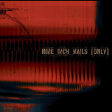 Nine Inch Nails - Only (Remixes) '2005