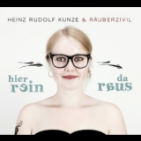 Heinz Rudolf Kunze & Raeuberzivil - Hier Rein Da Raus (2CD) '2012
