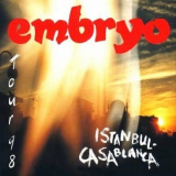 Embryo - Tour 98: Istanbul - Casablanca (2CD) '1999