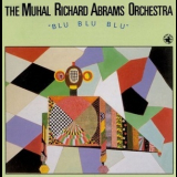 The Muhal Richard Abrams Orchestra - Blu Blu Blu '1991