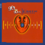 Heart Attack - Get Me Going (The E-rotic Remixes) (CDM) '1994