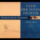 Club Der Toten Dichter - Zweifach Sind Die Phantasien '2008
