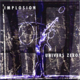 Univers Zero - Implosion '2004
