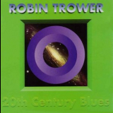 Robin Trower - 20th Century Blues '1994