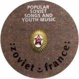 Zoviet France - Popular Soviet Songs And Youth Music (3CD) '1985