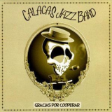 Calacas Jazz Band - Gracias Por Cooperar '2010