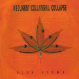 Negligent Collateral Collapse - Sick Atoms '2005