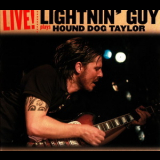 Lightnin' Guy - Lightnin' Guy Plays Hound Dog Taylor '2012