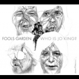 Fools Garden - Who Is Jo King? '2012