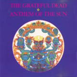 The Grateful Dead - Anthem Of The Sun '1968