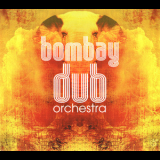 Bombay Dub Orchestra - Bombay (CD1) '2006