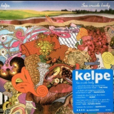 Kelpe - Sea Inside Body '2004