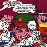 Spike Jones - Spike Jones Is Murdering The Classics '1971