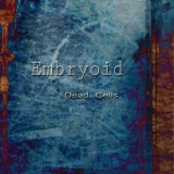Embryoid - Dead Cells '2013