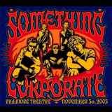 Something Corporate - Fillmore Theatre - November 5th, 2003 '2003