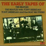 The Beatles With Tony Sheridan & Beat Brothers - The Early Tapes Of The Beatles '1998