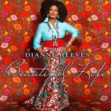 Dianne Reeves - Beautiful Life '2013