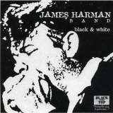 James Harman Band - Black & White '2009