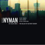 Michael Nyman - Six Clean Songs. The Ballad Of Kastriot Rexhepi '2005