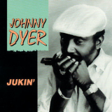 Johnny Dyer - Jukin'  '1995