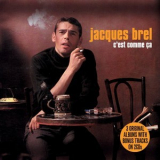 Jacques Brel - C'est Comme Ca '2008