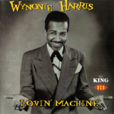 Wynonie Harris - Lovin' Machine '2002