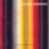 In The Nursery - Groundloop '2000