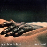 Marc Ducret - News From The Front '1992
