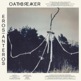 Oathbreaker - Eros|anteros '2013